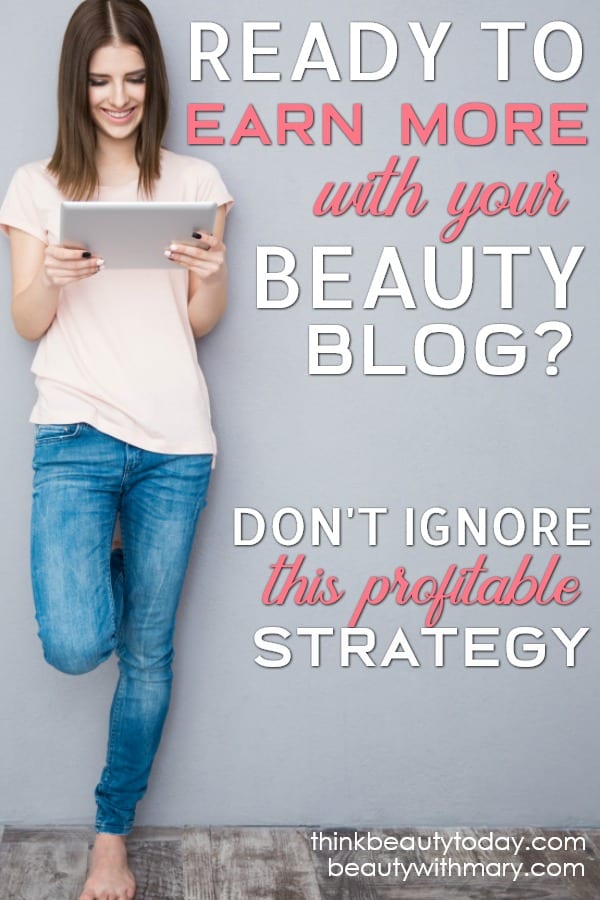 Earn more money with your beauty blog with this profitable strategy! #Beauty #Blog #WorkOnline #Monetization