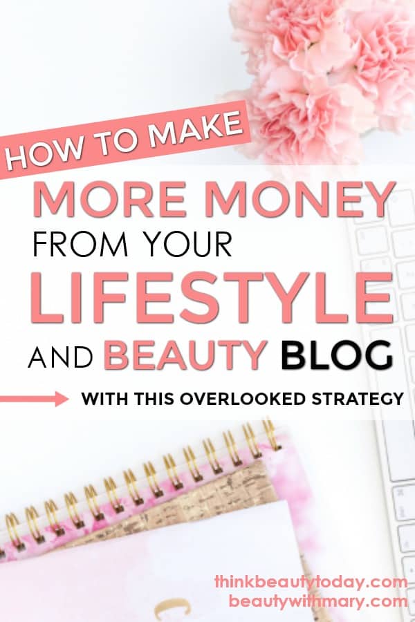 Make more money blogging with this often overlooked strategy for lifestyle and beauty bloggers! #MakeMoneyOnline #Blogging #WorkFromHome