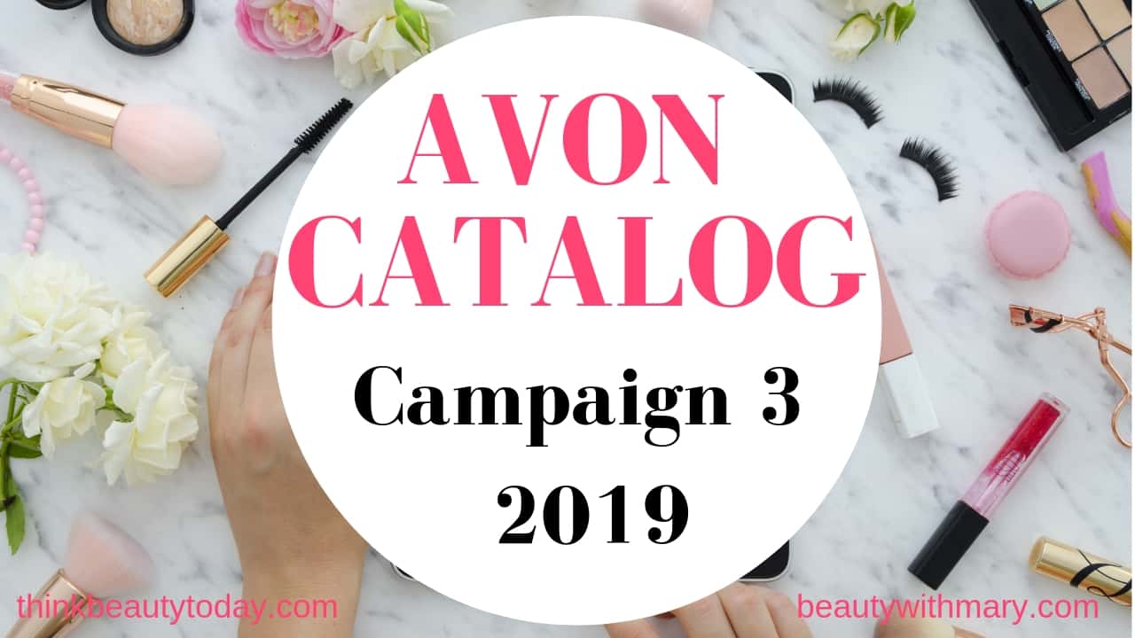 Avon Catalog Campaign 3 2019 is shoppable 01/08/18 - 01/21/19. Shop Avon catalog online from representative website. Free shipping on $40. No coupon code needed.