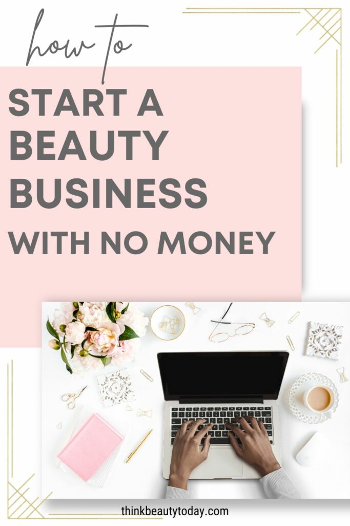 how to start a beauty business with no money from home