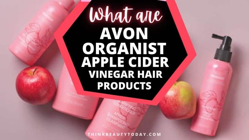 What are Avon Organist Apple Cider Vinegar Hair Products
