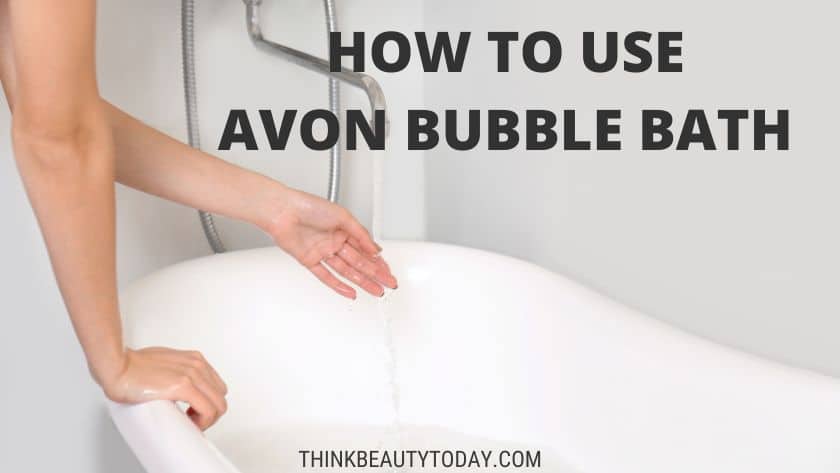 How to use Avon Bubble Bath