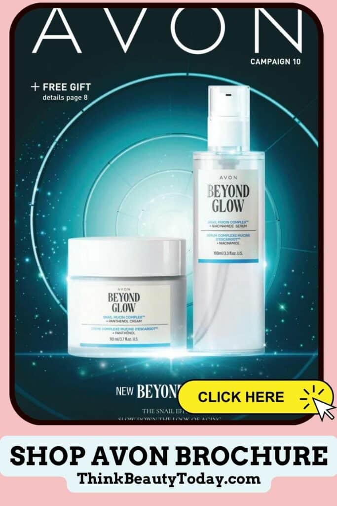 Avon Campaign 10 2024 Brochure featuring Beyond Glow, Snail Mucin Complex skincare.